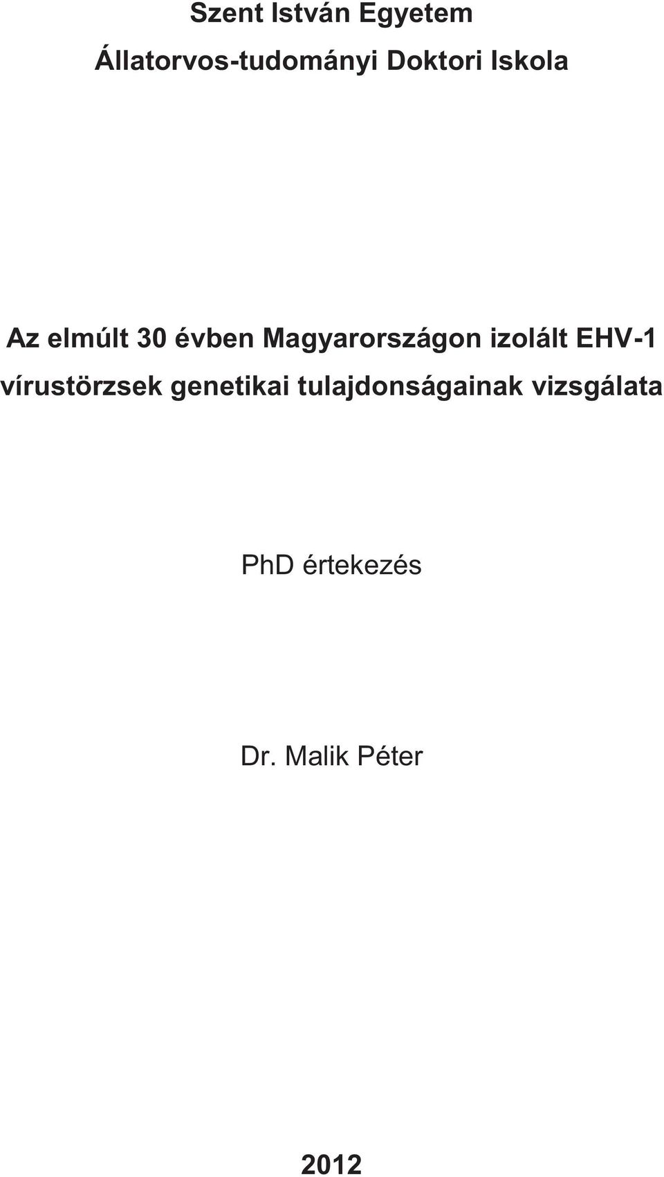 Magyarországon izolált EHV-1 vírustörzsek