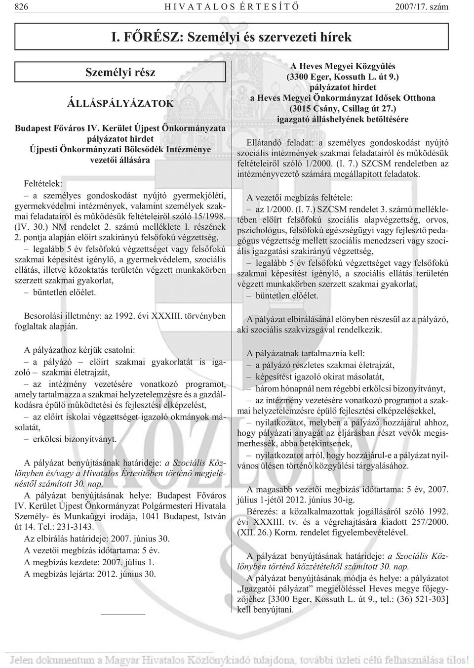 valamint személyek szakmai feladatairól és mûködésük feltételeirõl szóló 15/1998. (IV. 30.) NM rendelet 2. számú melléklete I. részének 2.