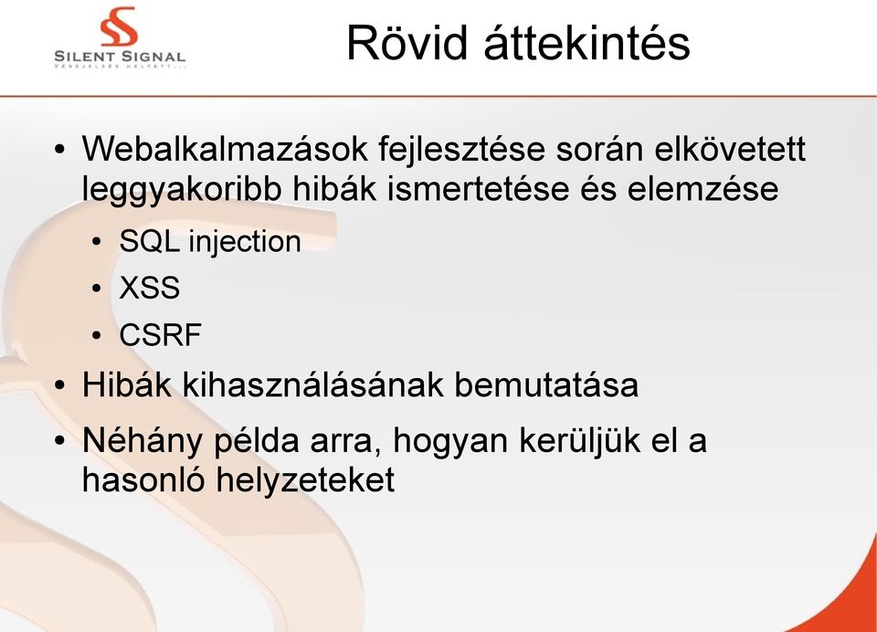 SQL injection XSS CSRF Hibák kihasználásának