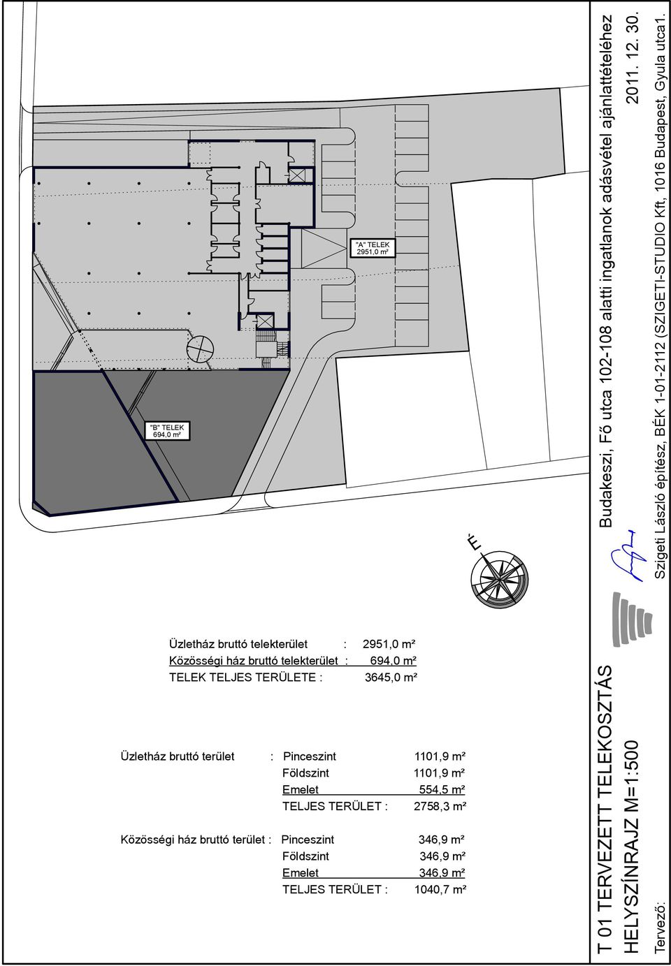 Pinceszint 346,9 m² Földszint 346,9 m² Emelet 346,9 m² TELJES TERÜLET : 1040,7 m² É T 01 TERVEZETT TELEKOSZTÁS Budakeszi, Fő utca 102 108 alatti