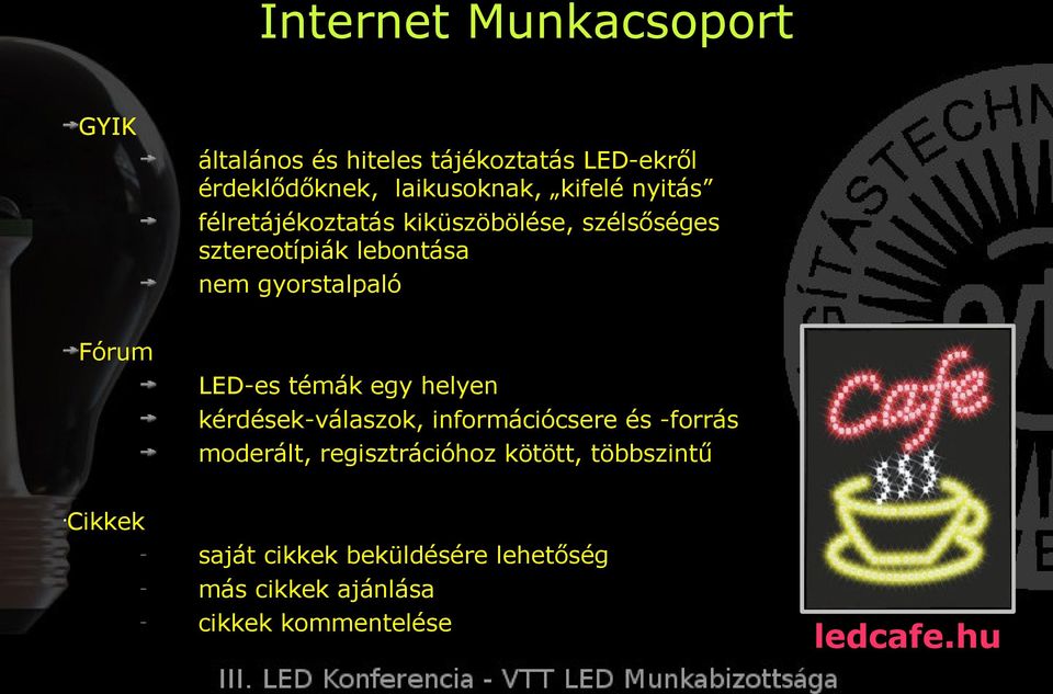 Fórum LED-es témák egy helyen kérdések-válaszok, információcsere és -forrás moderált, regisztrációhoz