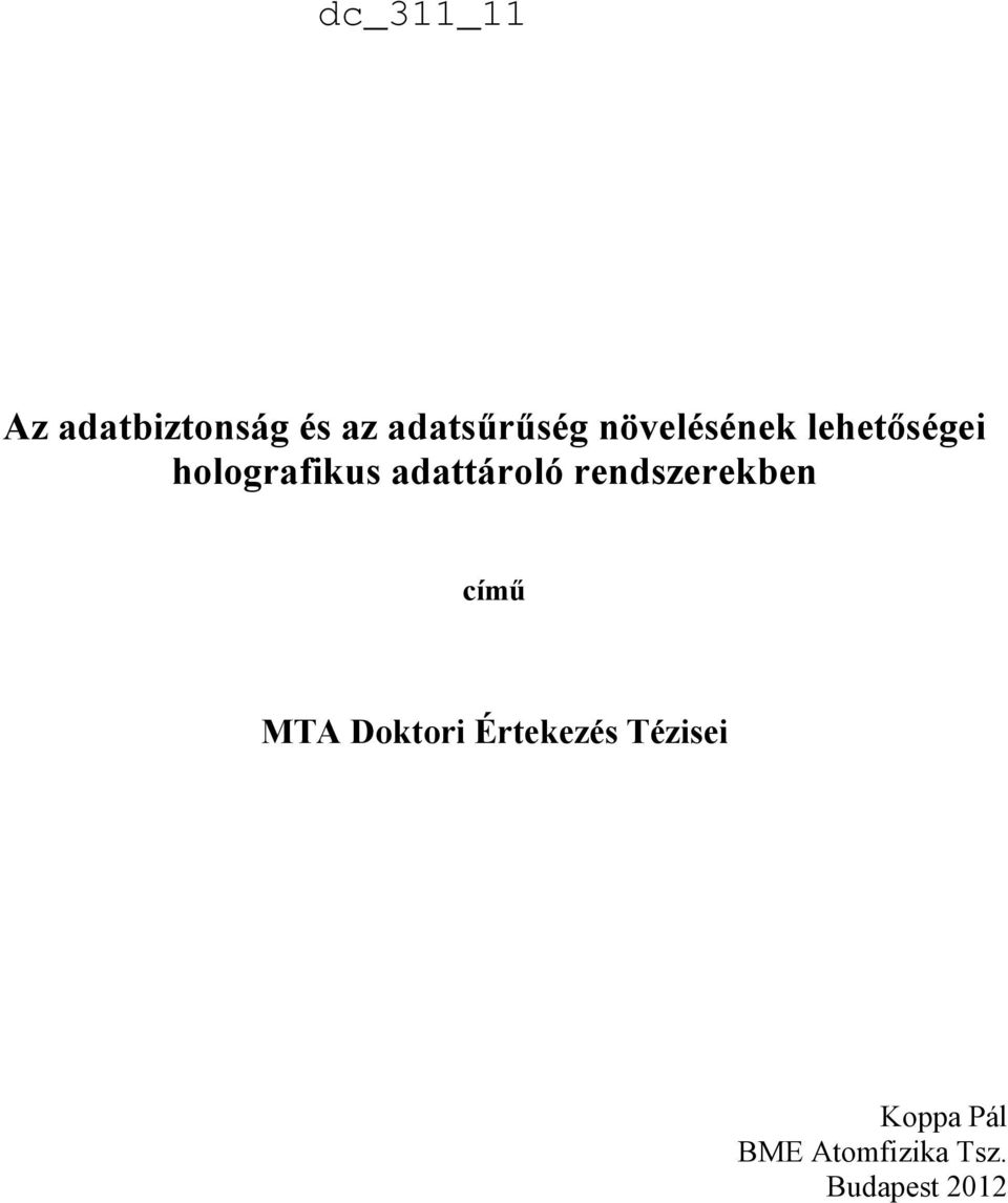 adattároló rendszerekben című MTA Doktori