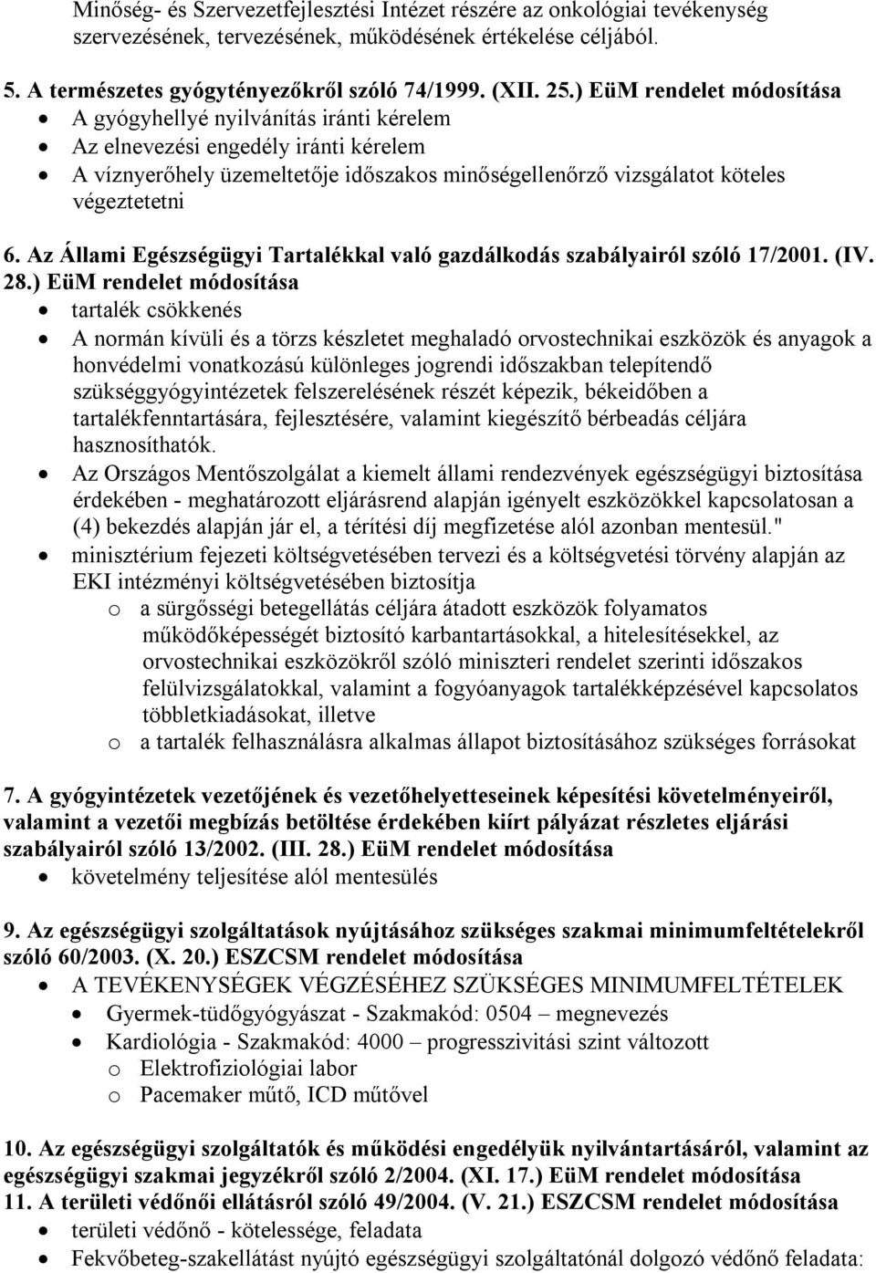 Az Állami Egészségügyi Tartalékkal való gazdálkodás szabályairól szóló 17/2001. (IV. 28.