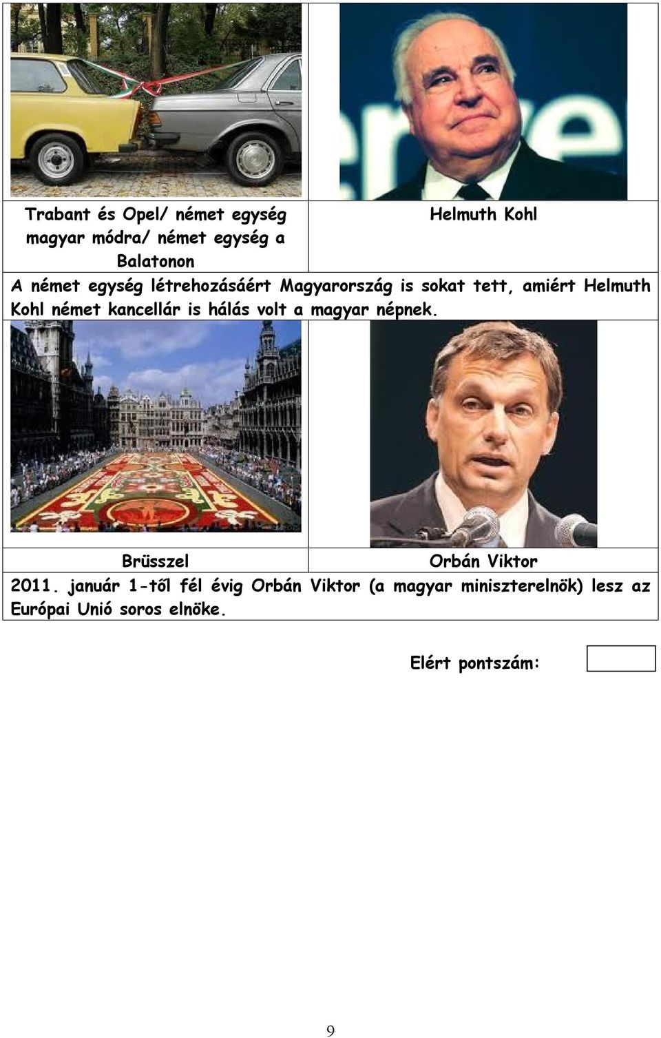 kancellár is hálás volt a magyar népnek. Brüsszel Orbán Viktor 2011.