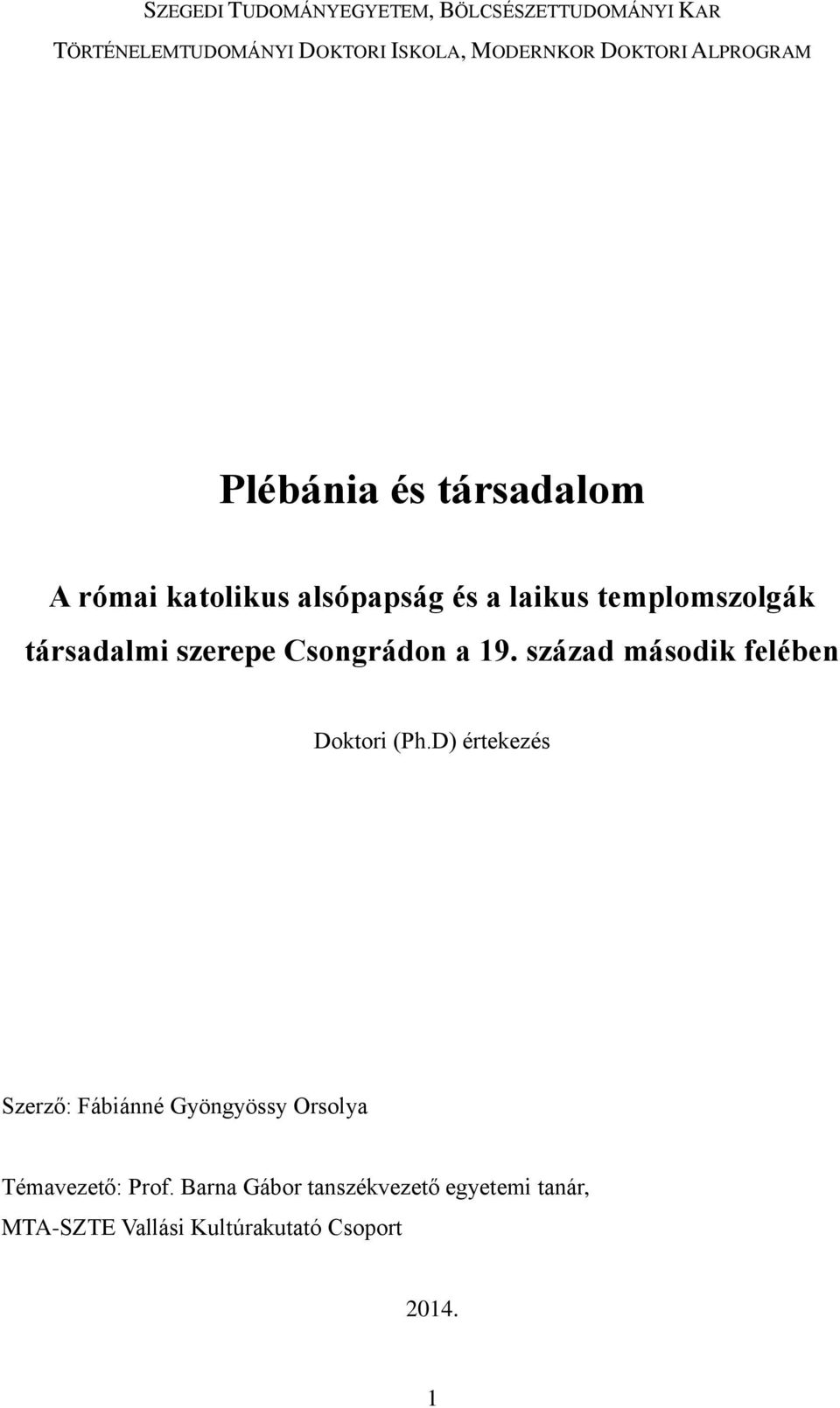 szerepe Csongrádon a 19. század második felében Doktori (Ph.