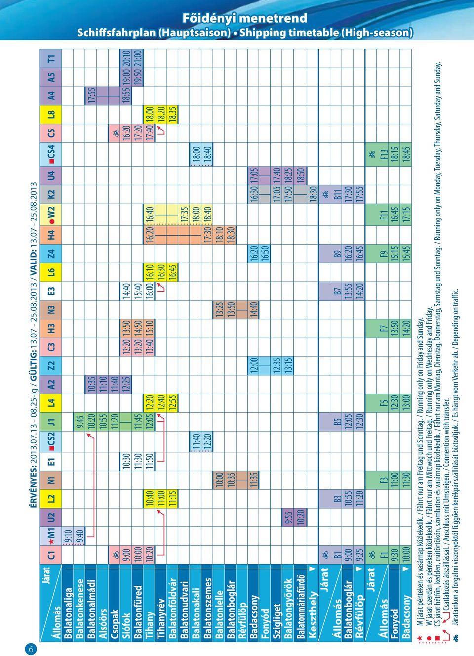 2013 / VALID: 13.07-25.08.