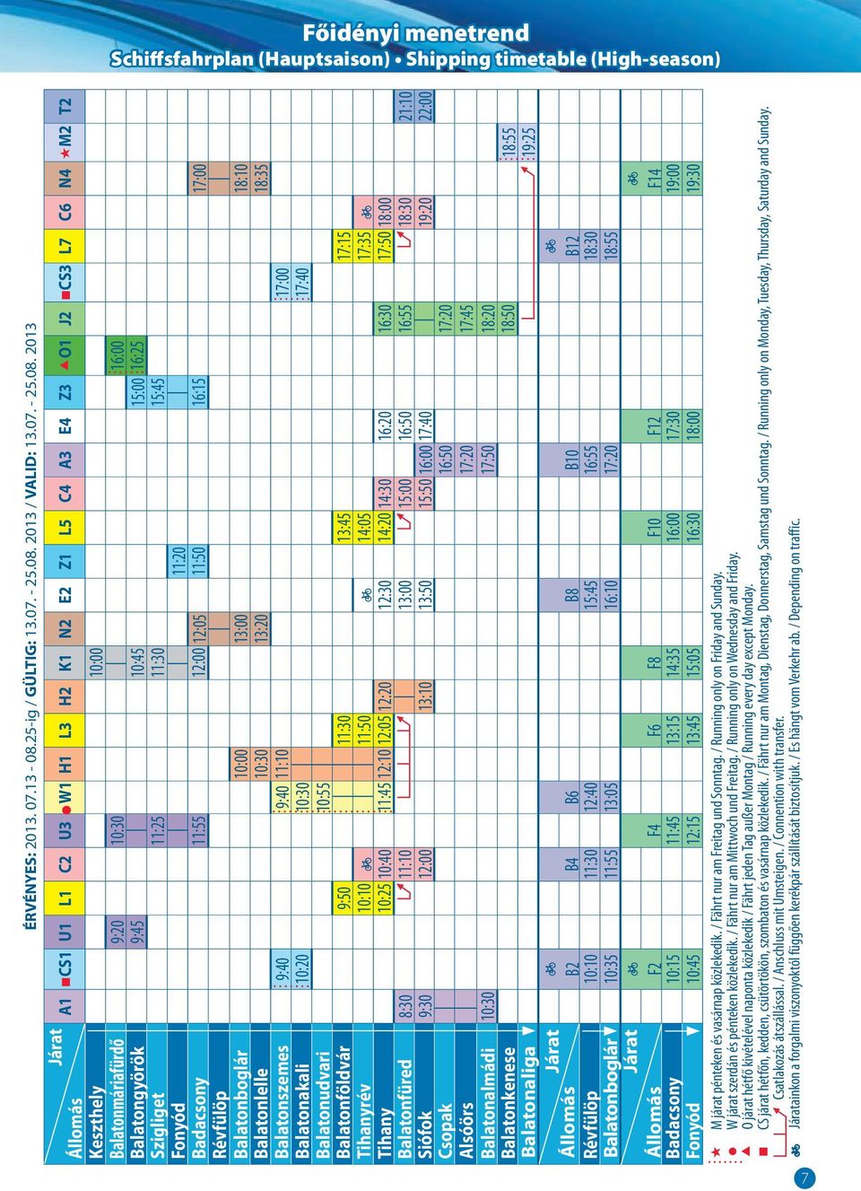 2013 / VALID: 13.07. - 25.08.