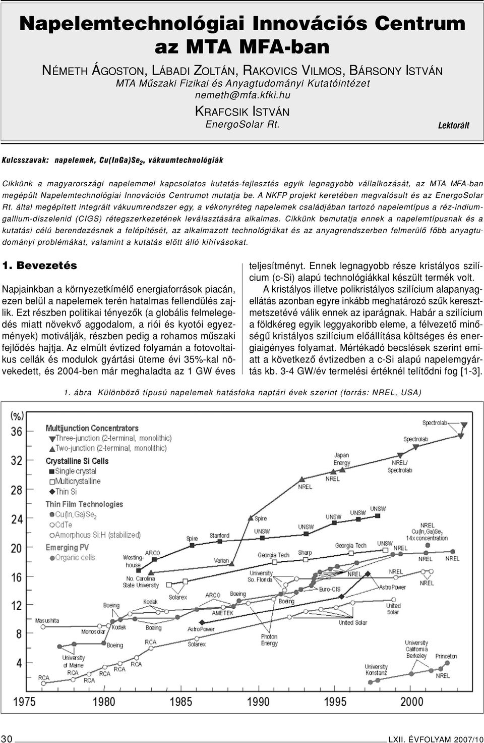 Napelemtechnológiai Innovációs Centrumot mutatja be. A NKFP projekt keretében megvalósult és az EnergoSolar Rt.