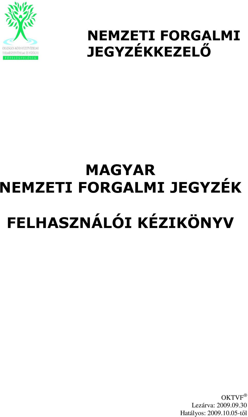 JEGYZÉK FELHASZNÁLÓI