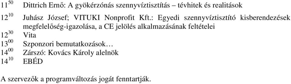 : Egyedi szennyvíztisztító kisberendezések megfelelıség-igazolása, a CE jelölés