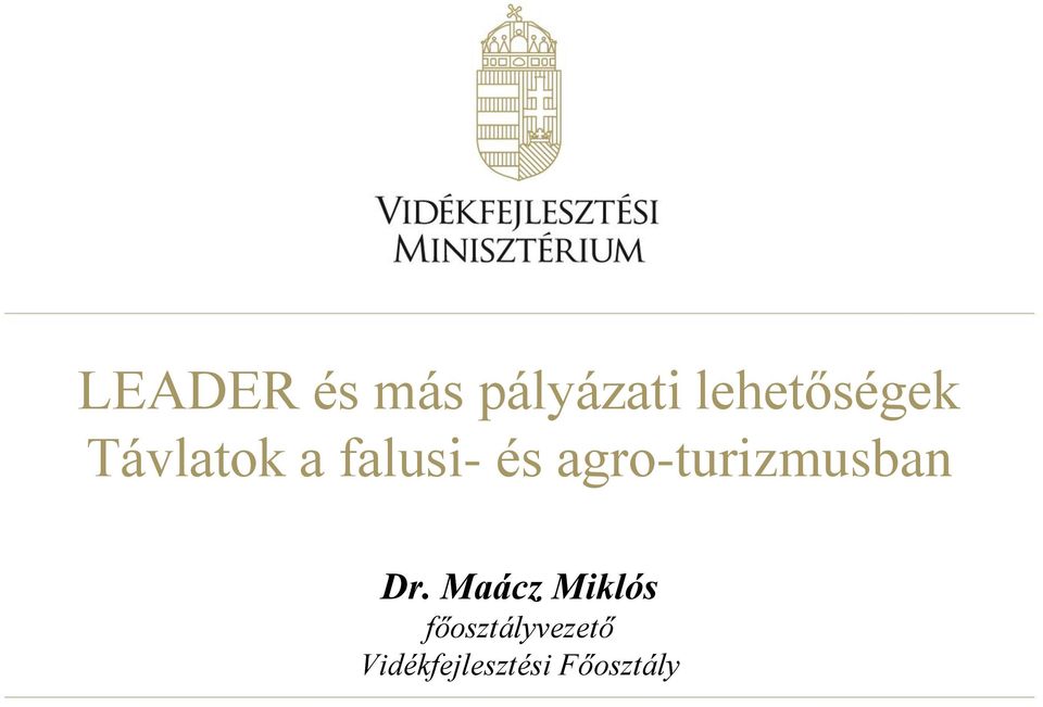 agro-turizmusban Dr.