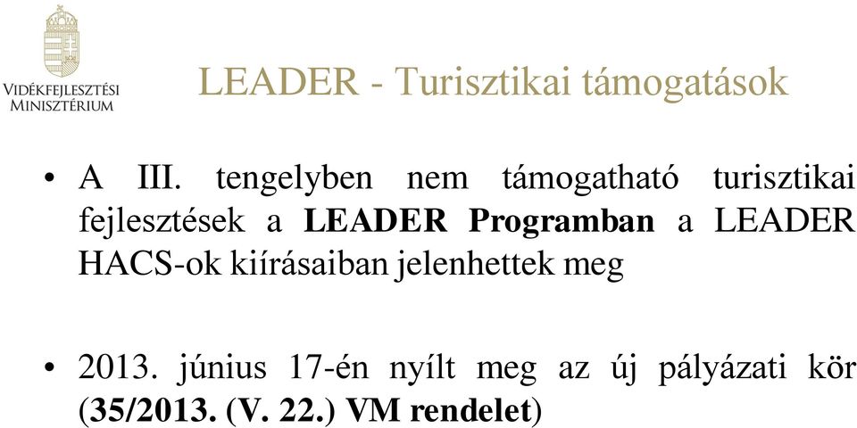 LEADER Programban a LEADER HACS-ok kiírásaiban jelenhettek