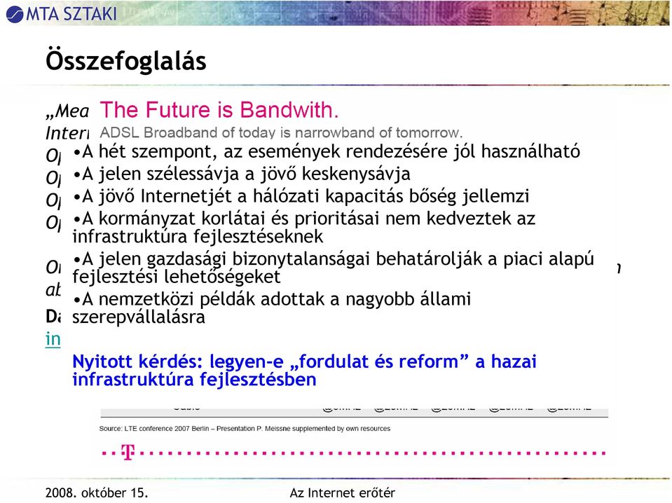 kormányzat korlátai és prioritásai nem kedveztek az infrastruktúra fejlesztéseknek One A more jelen thing.