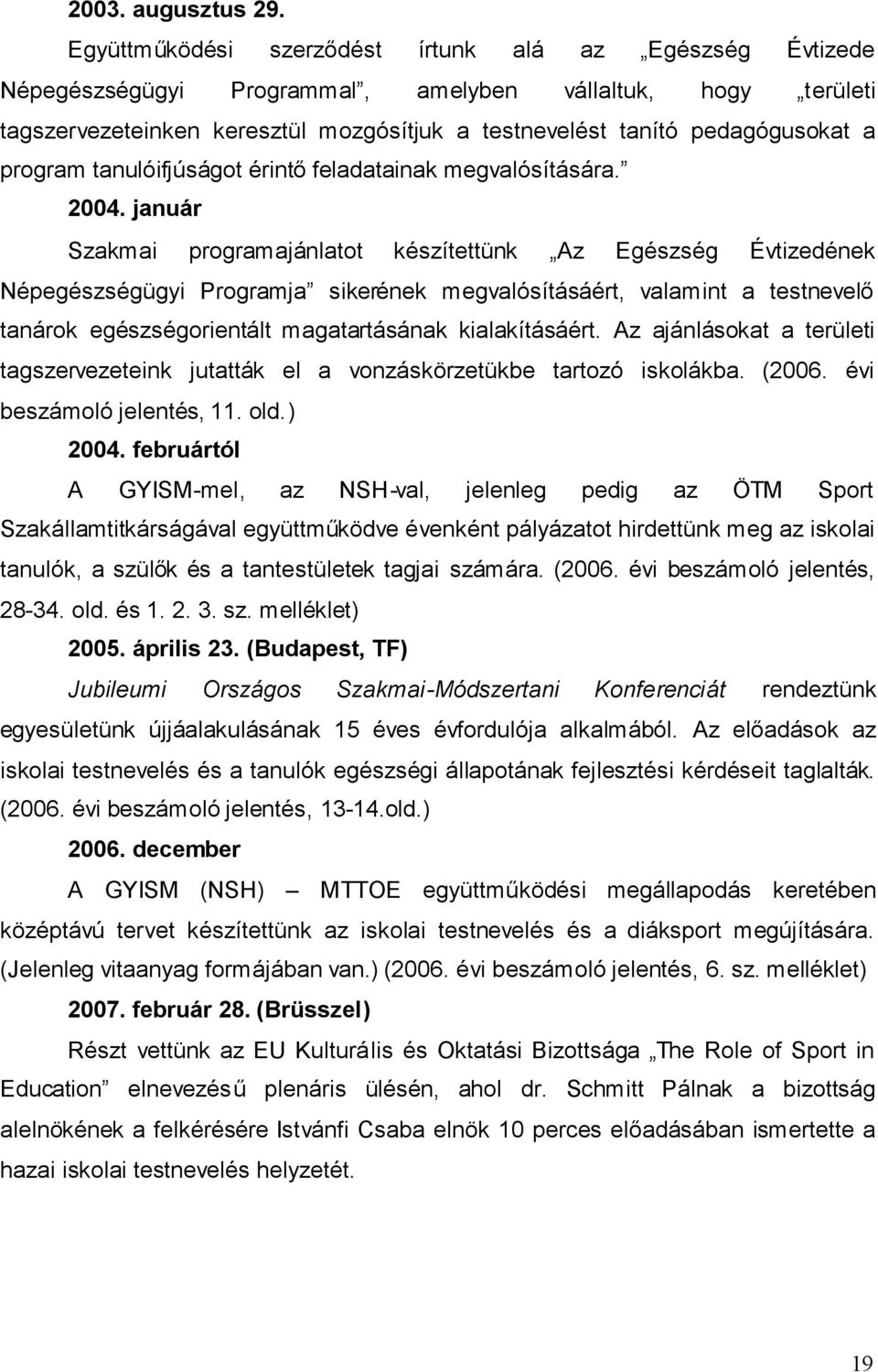 program tanulóifjúságot érintőfeladatainak megvalósítására. 2004.