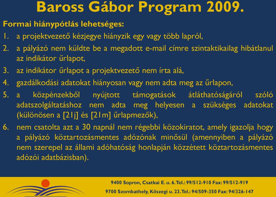 gazdálkodási adatokat hiányosan vagy nem adta meg az űrlapon, 5.