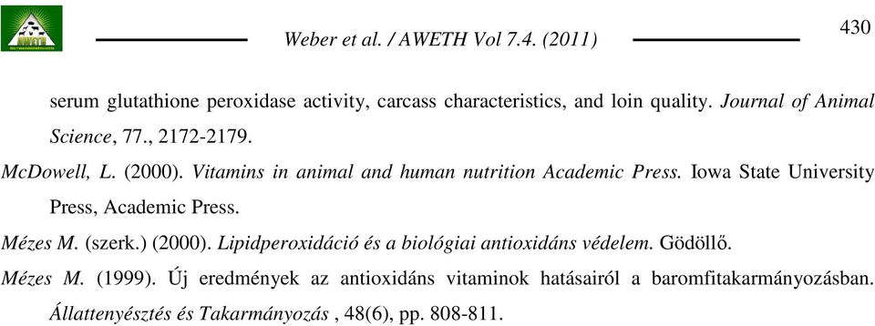 Iowa State University Press, Academic Press. Mézes M. (szerk.) (2000).