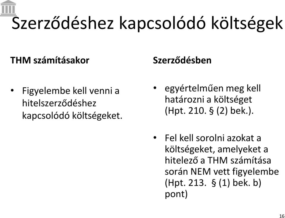 SzerződÑsben egyårtelműen meg kell hatérozni a káltsåget (Hpt. 210. à (2) 