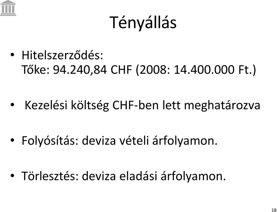 ) KezelÅsi káltsåg CHF-ben lett meghatérozva