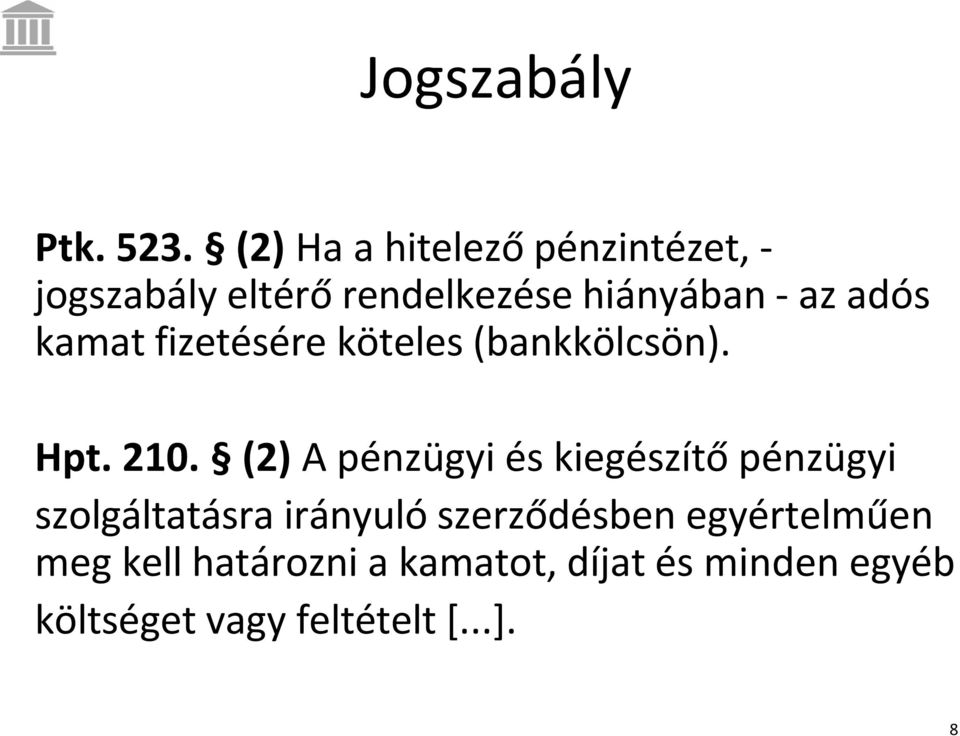 adüs kamat fizetåsåre káteles (bankkálcsán). Hpt. 210.