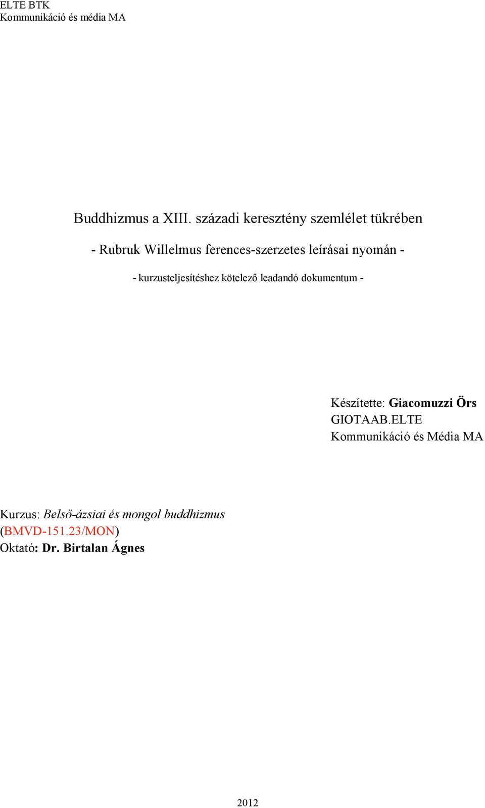 nyomán - - kurzusteljesítéshez kötelező leadandó dokumentum - Készítette: Giacomuzzi