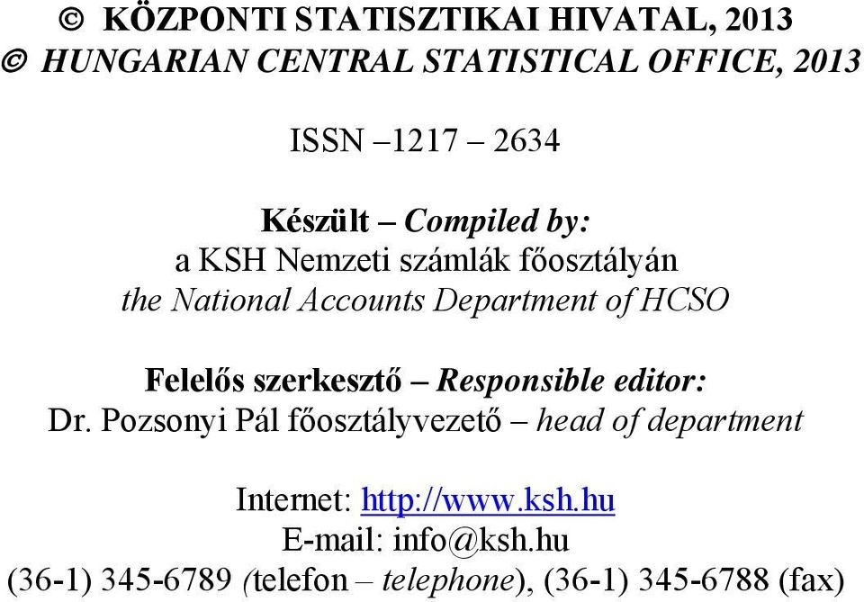 Felelős szerkesztő Responsible editor: Dr.