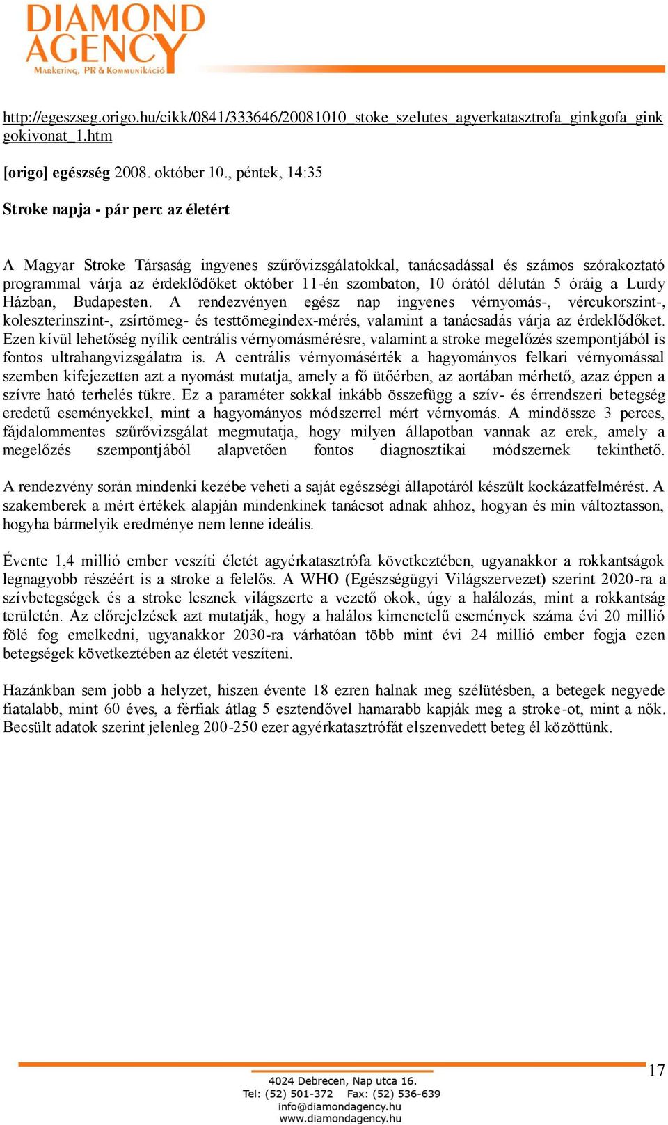 szombaton, 10 órától délután 5 óráig a Lurdy Házban, Budapesten.