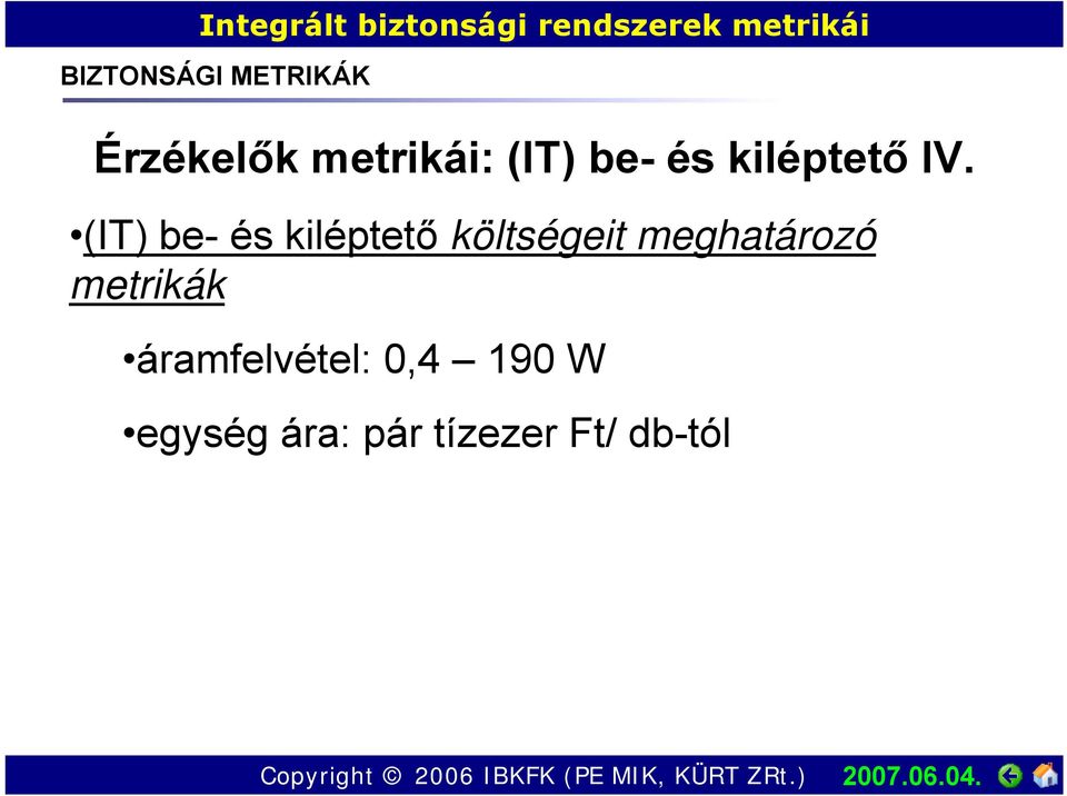 (IT) be- és kiléptető költségeit