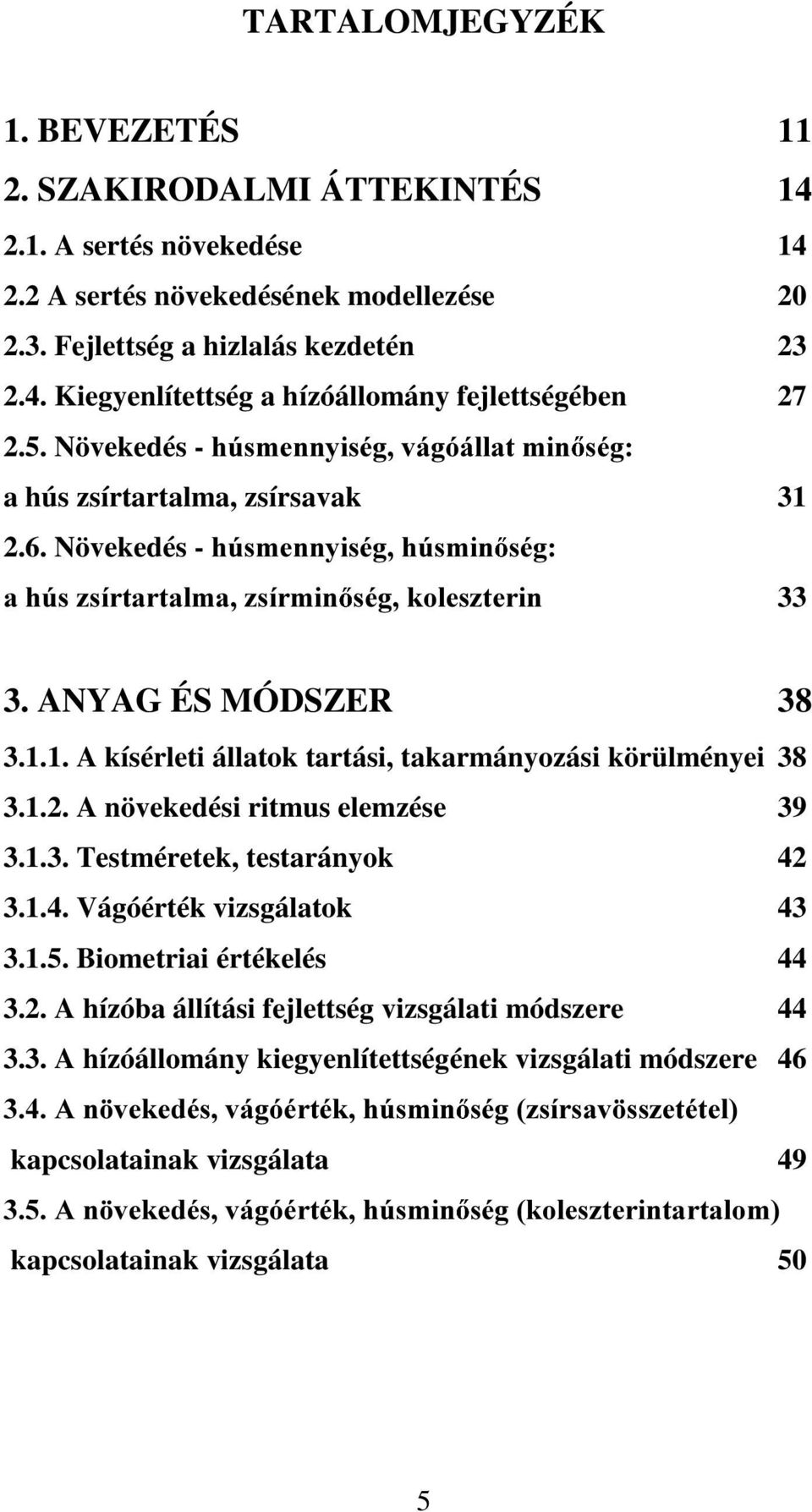 1.2. A növekedési ritmus elemzése 39