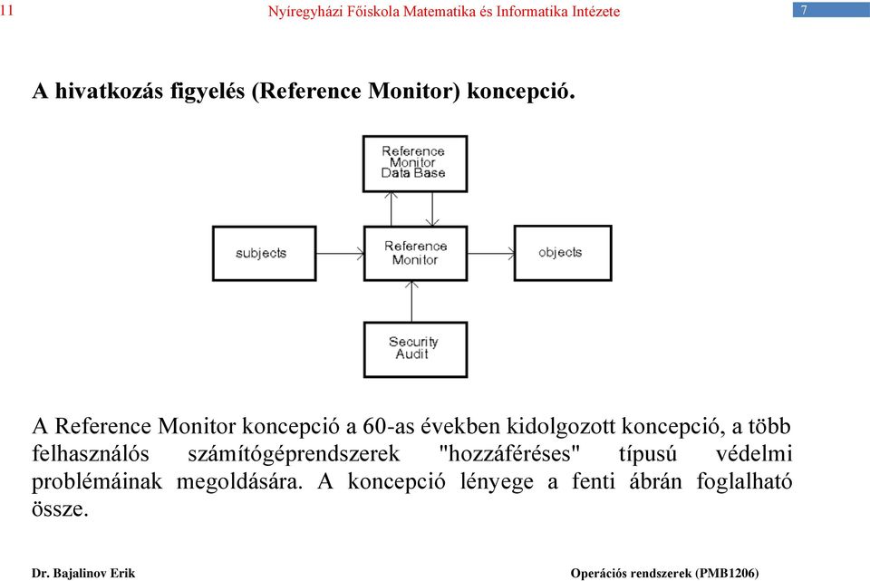 koncepció, a több felhasználós számítógéprendszerek "hozzáféréses"