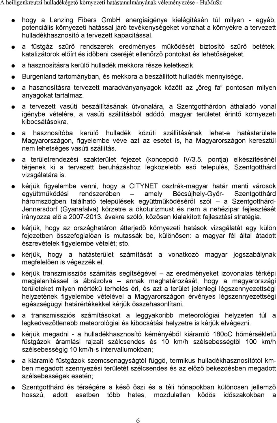 a hasznosításra kerülő hulladék mekkora része keletkezik Burgenland tartományban, és mekkora a beszállított hulladék mennyisége.