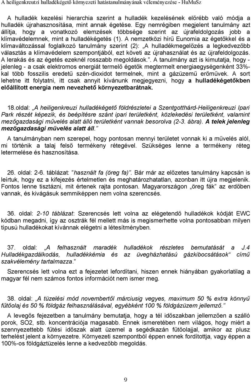 A nemzetközi hírű Eunomia az égetőkkel és a klímaváltozással foglalkozó tanulmány szerint (2): A hulladékmegelőzés a legkedvezőbb választás a klímavédelem szempontjából, ezt követi az újrahasználat