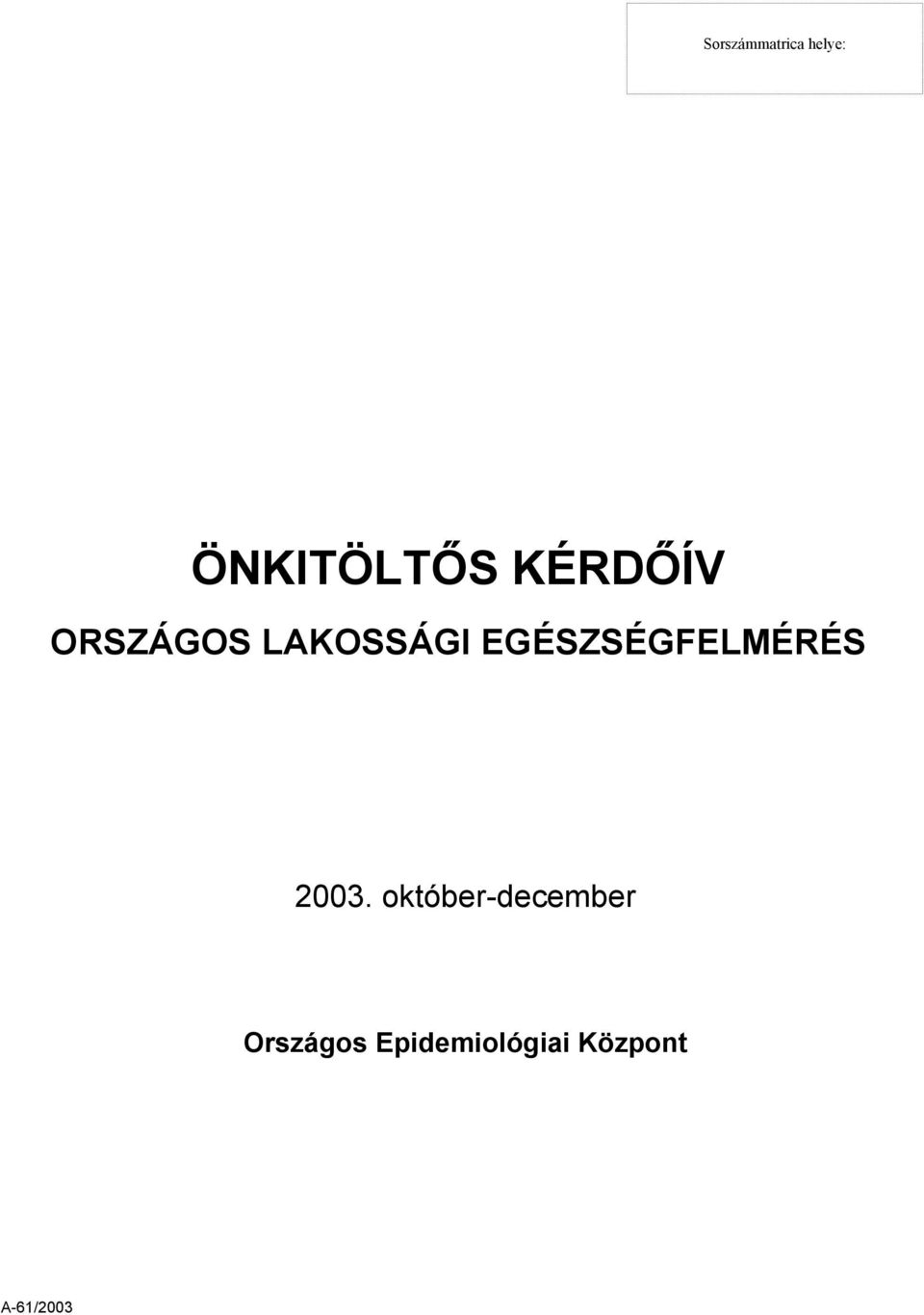 EGÉSZSÉGFELMÉRÉS 2003.