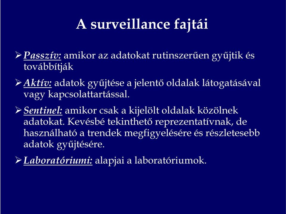 Sentinel: amikor csak a kijelölt oldalak közölnek adatokat.