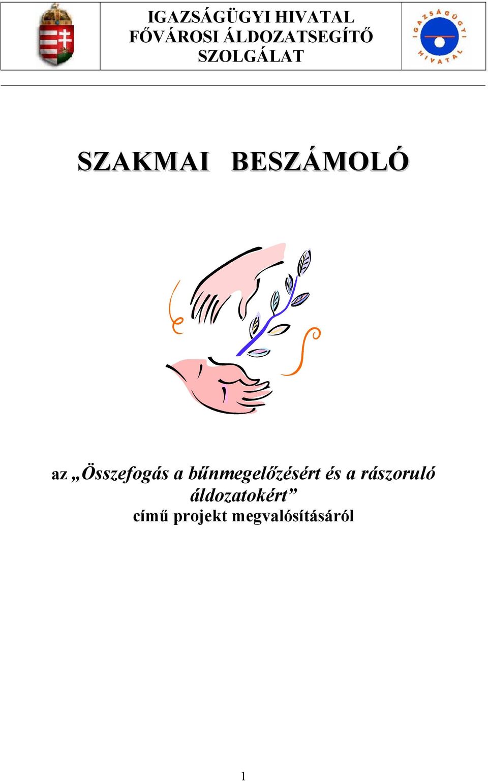 BESZÁMOLÓ az Összefogás a