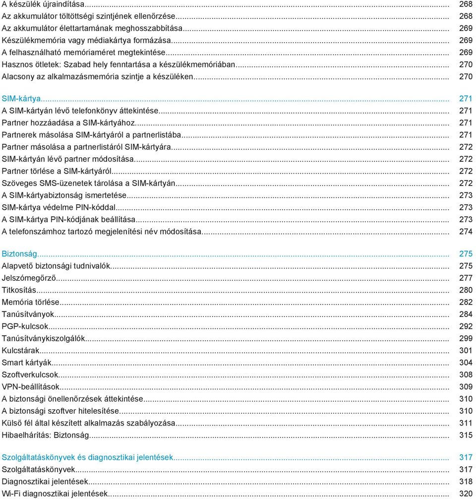 .. 271 A SIM-kártyán lévő telefonkönyv áttekintése... 271 Partner hozzáadása a SIM-kártyához... 271 Partnerek másolása SIM-kártyáról a partnerlistába.