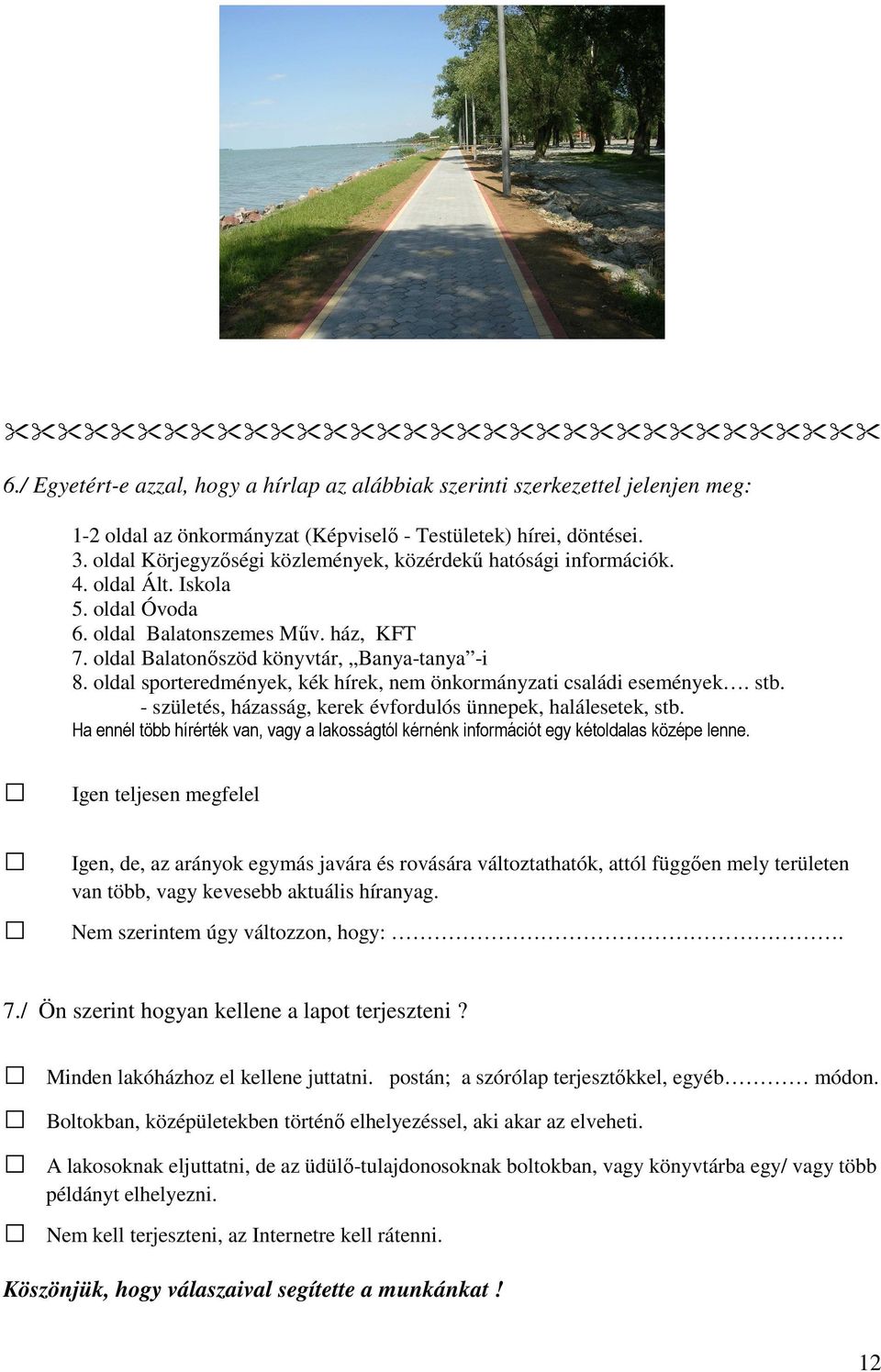 oldal sporteredmények, kék hírek, nem önkormányzati családi események. stb. - születés, házasság, kerek évfordulós ünnepek, halálesetek, stb.