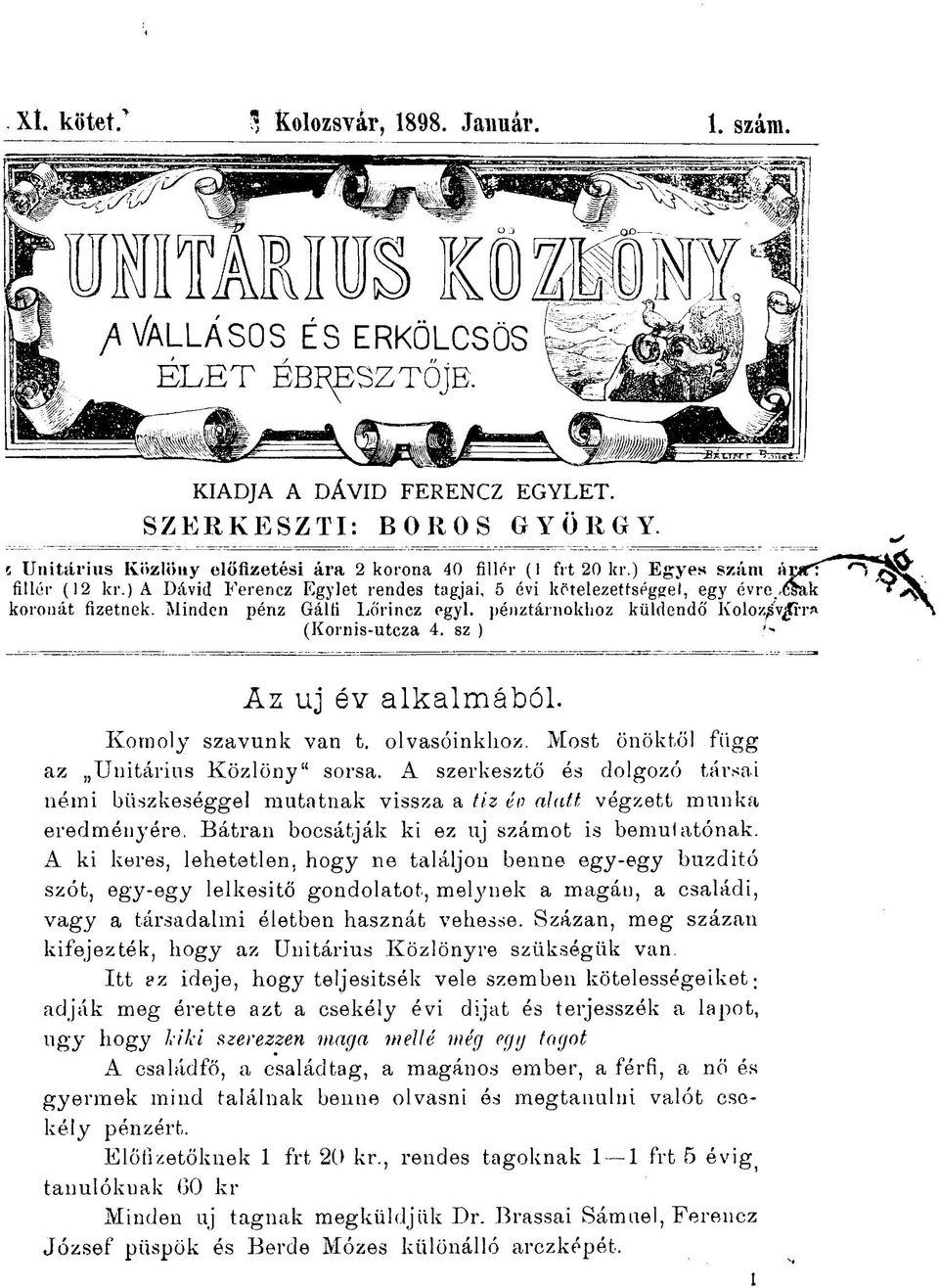 pénztárnokhoz küldendő Kolozgv^rrn (Kornis-utcza 4. sz ) Az uj év alkalmából. Komoly szavunk van t. olvasóinkhoz. Most önöktől függ az Unitárius Közlöny" sorsa.