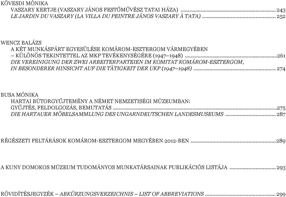 ..261 DIE VEREINIGUNG DER ZWEI ARBEITERPARTEIEN IM KOMITAT KOMÁROM-ESZTERGOM, IN BESONDERER HINSICHT AUF DIE TÄTIGKEIT DER UKP (1947 1948).