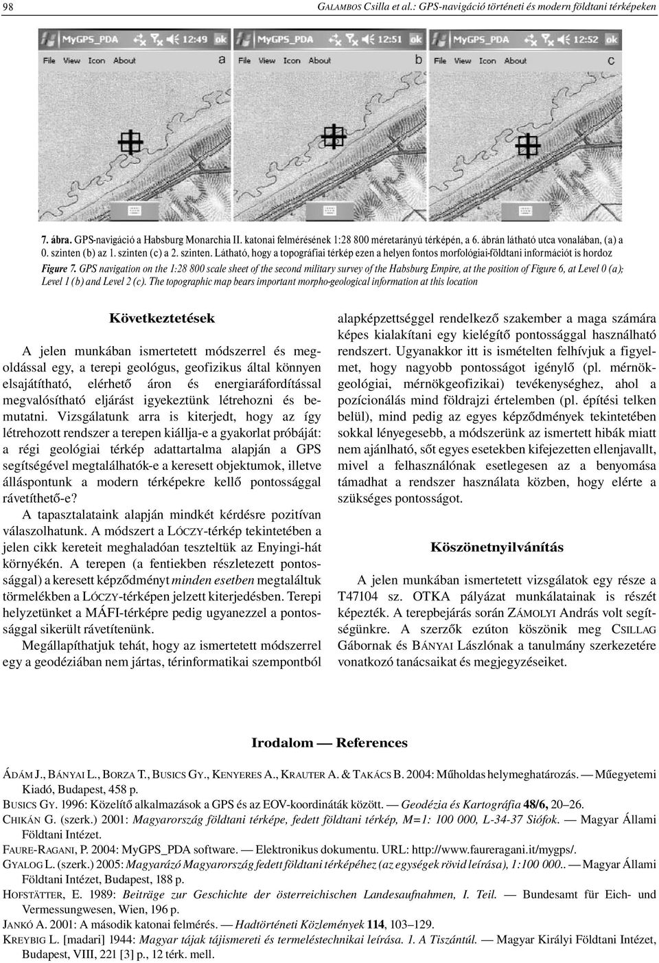 GPS navigation on the 1:28 800 scale sheet of the second military survey of the Habsburg Empire, at the position of Figure 6, at Level 0 (a); Level 1 (b) and Level 2 (c).