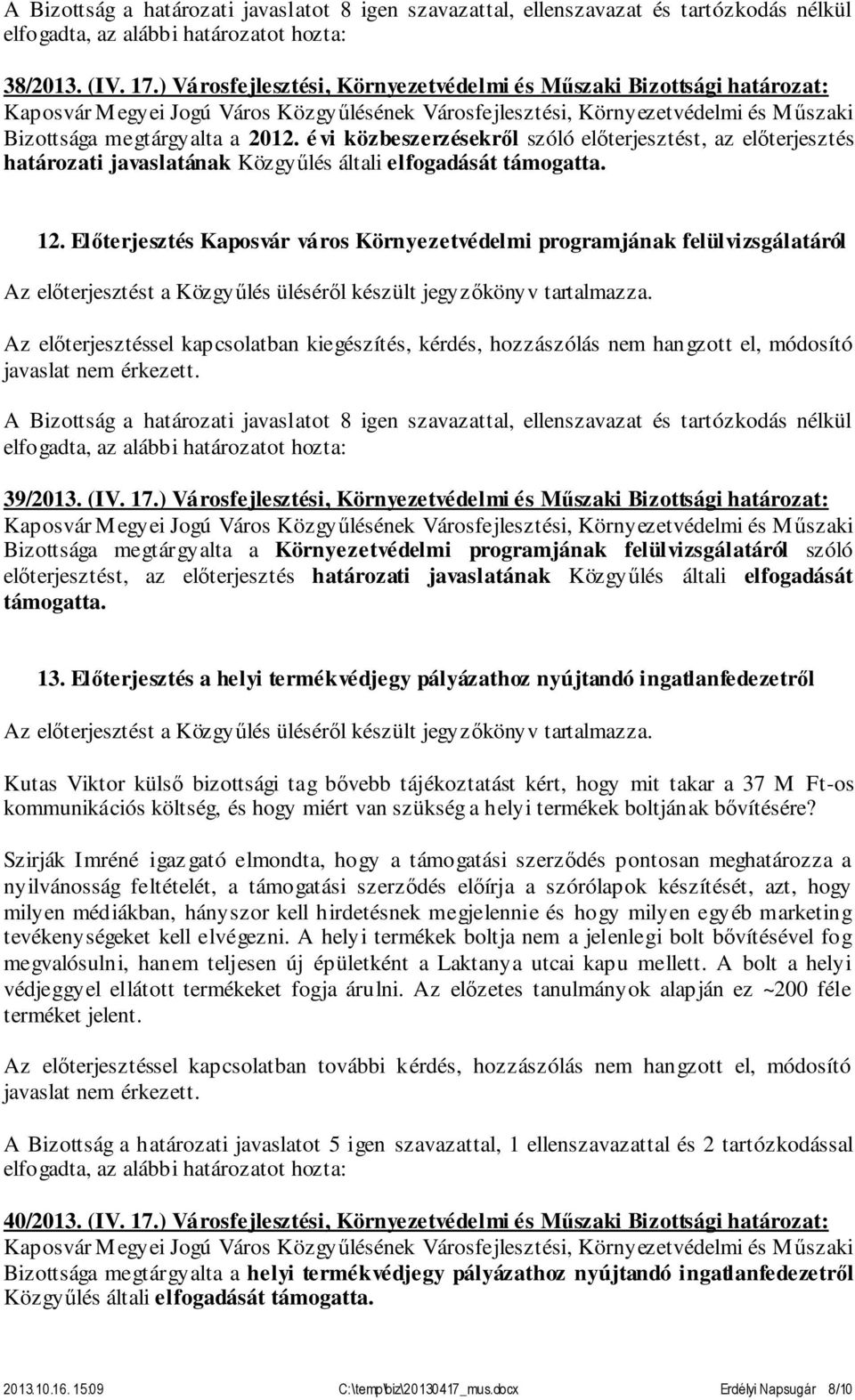Előterjesztés Kaposvár város Környezetvédelmi programjának felülvizsgálatáról 39/2013. (IV. 17.