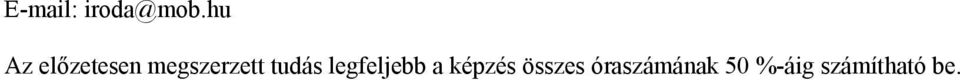 tudás legfeljebb a képzés