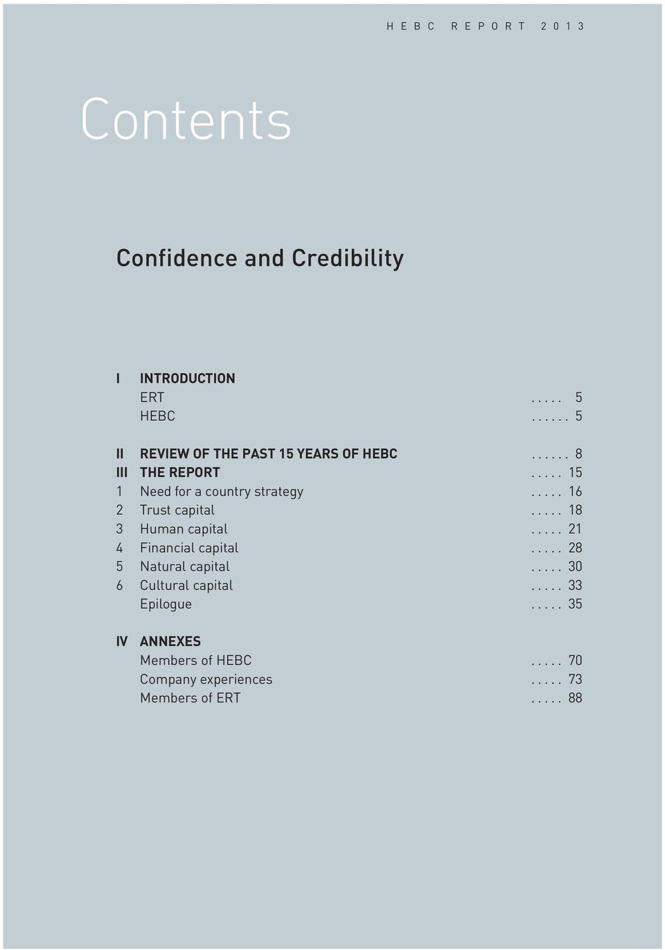 .... 16 2 Trust capital..... 18 3 Human capital..... 21 4 Financial capital..... 28 5 Natural capital.