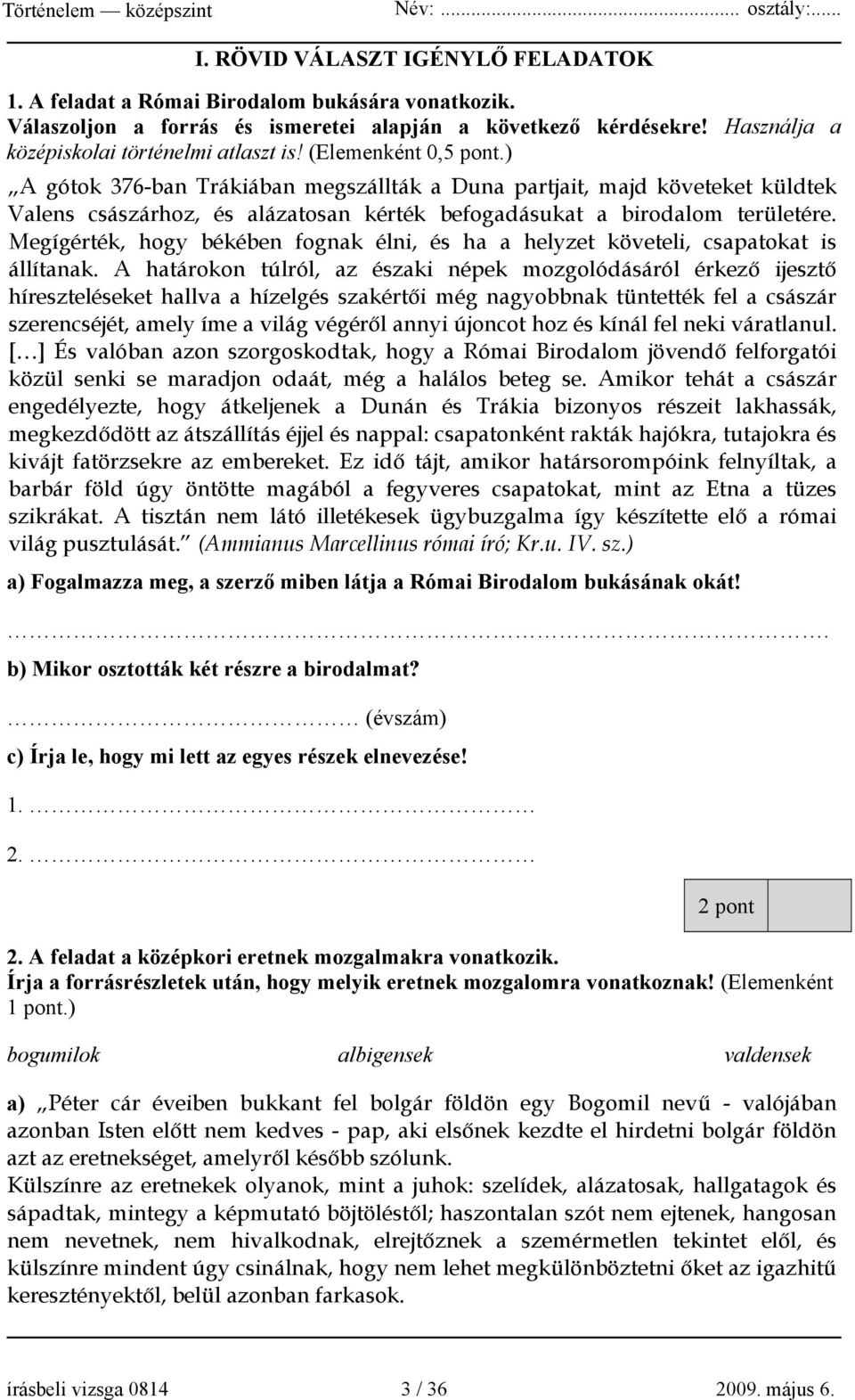 Megígérték, hogy békében fognak élni, és ha a helyzet követeli, csapatokat is állítanak.