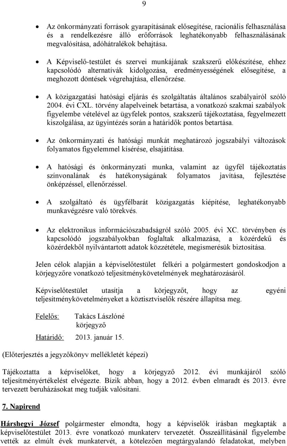 A közigazgatási hatósági eljárás és szolgáltatás általános szabályairól szóló 2004. évi CXL.