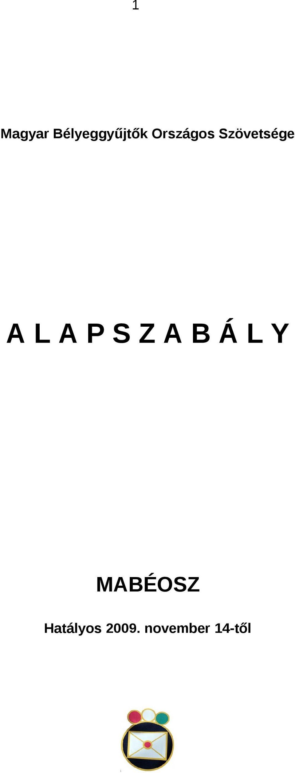 P S Z A B Á L Y MABÉOSZ