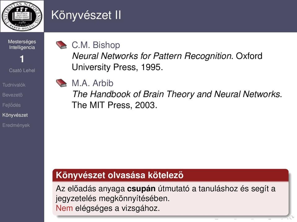 Arbib The Handbook of Brain Theory and Neural Networks.