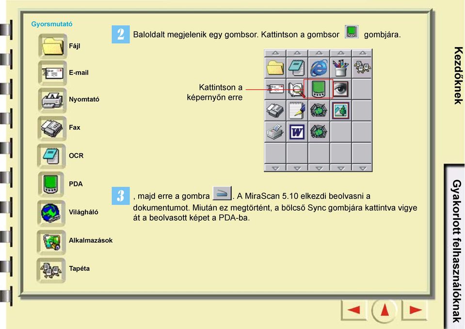 Kattintson a képernyőn erre Kezdőknek Fax OCR PDA Világháló Alkalmazások Tapéta, majd