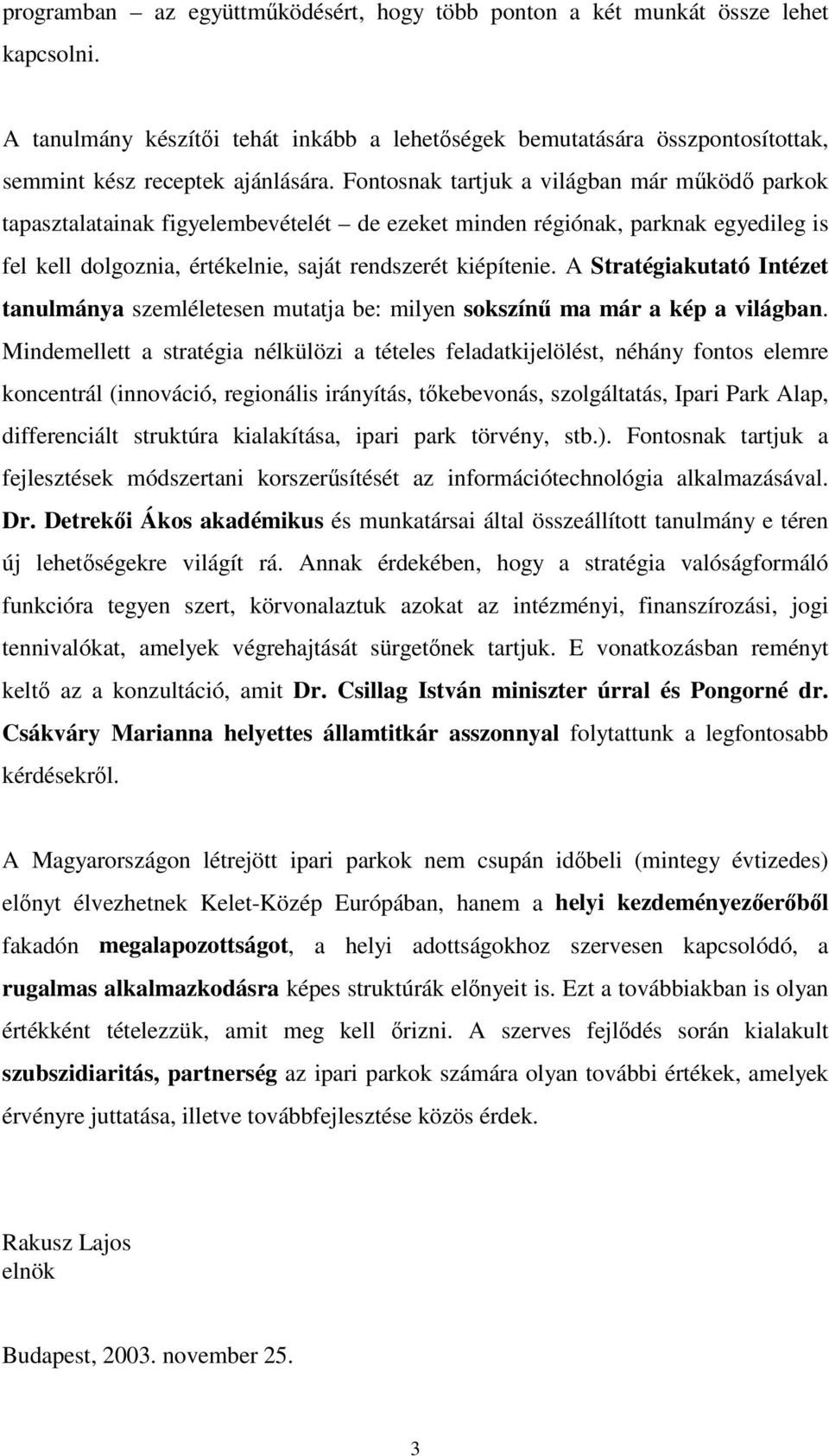 A Stratégiakutató Intézet tanulmánya szemléletesen mutatja be: milyen sokszín ma már a kép a világban.