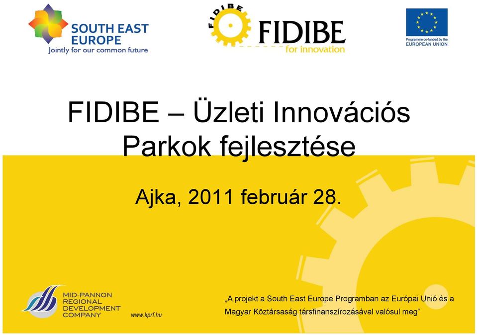 A projekt a South East Europe Programban az