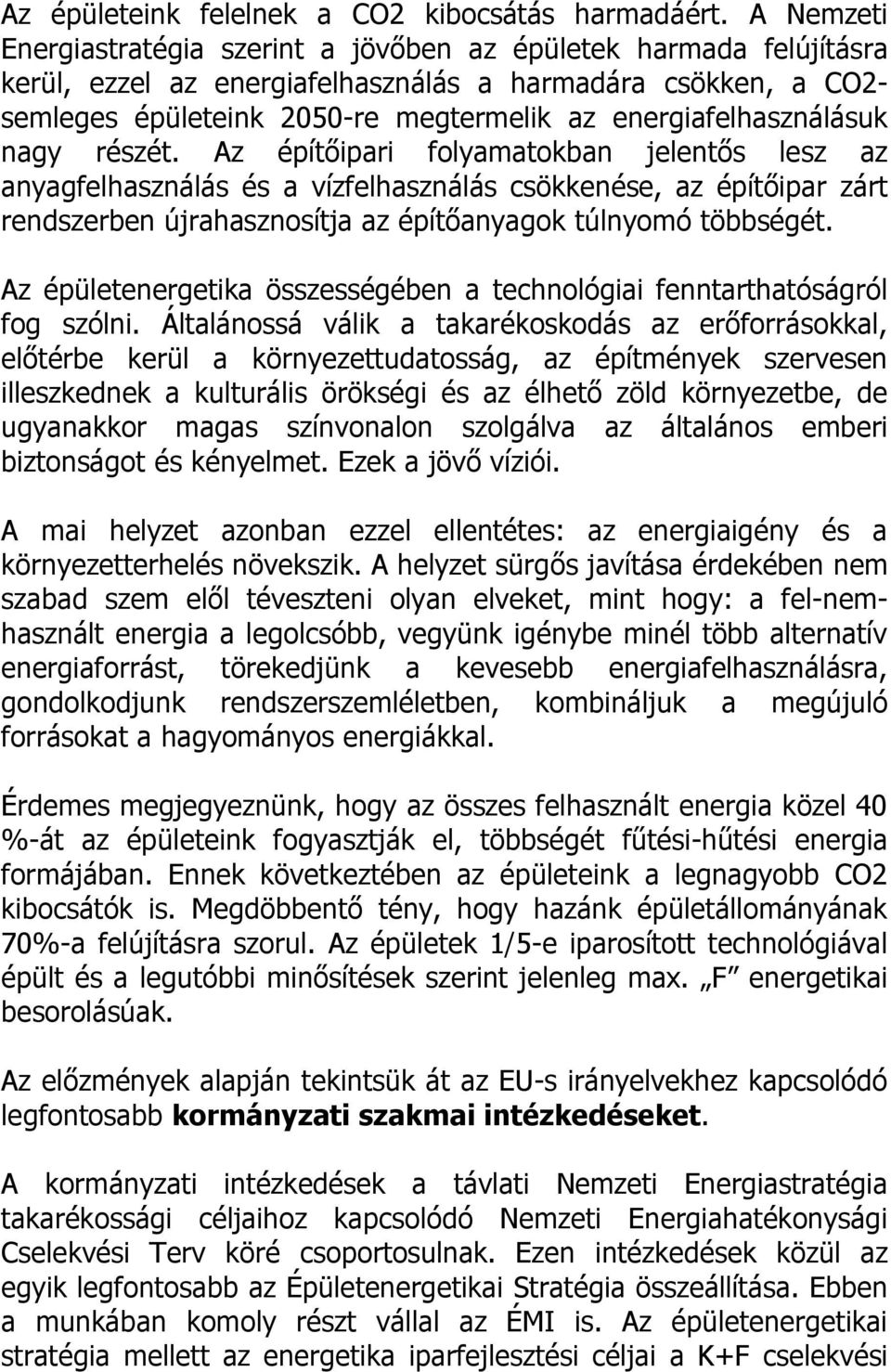 energiafelhasználásuk nagy részét.